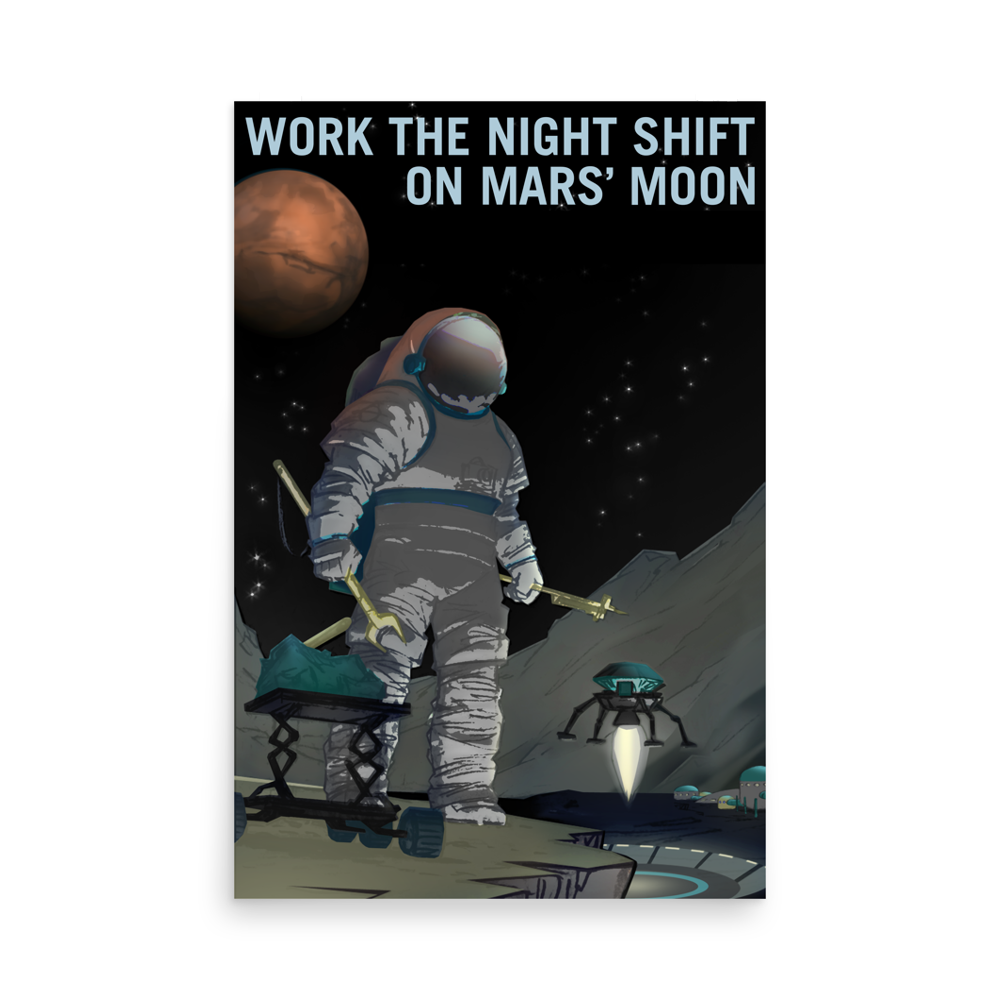 Work the Night Shift - NASA Mars Explorers Wanted grey poster unframed