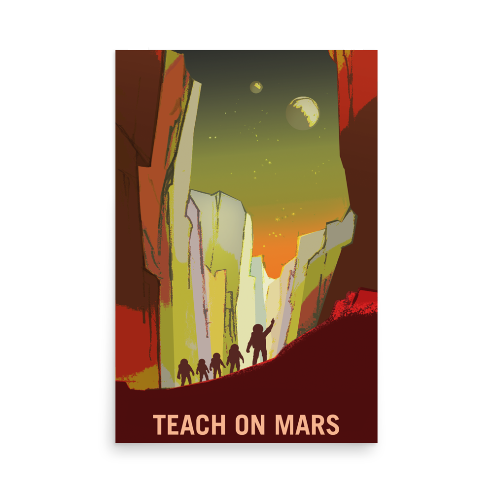 Teach on Mars - NASA Mars Explorers Wanted yellow red poster unframed